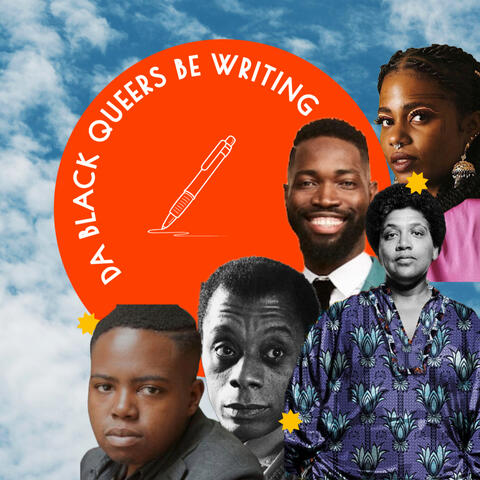 Text Da Black Queers Be Writing in a orange circle with a pen sketch underneath. Surrounded by five Black Queer and Trans writers.