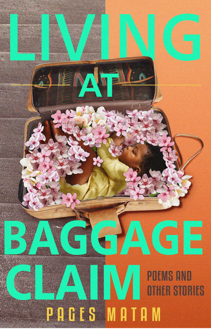 Living at Baggage Claim Cover of Pages Matam's Book "Living at Baggage Claim" brown and orange cover. The cover has an image of a suitcase with a child covered in flowers.